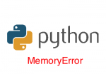 python รันแล้ว MemoryError